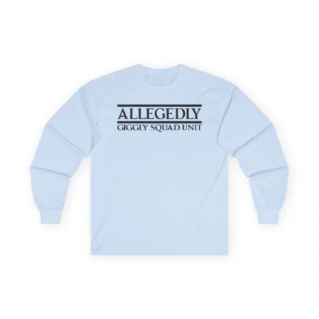Giggly Squad Allegedly Unisex Cotton Long Sleeve T-Shirt Light Blue Giggly Squad Allegedly Unisex Cotton Long Sleeve T-Shirt Light Blue