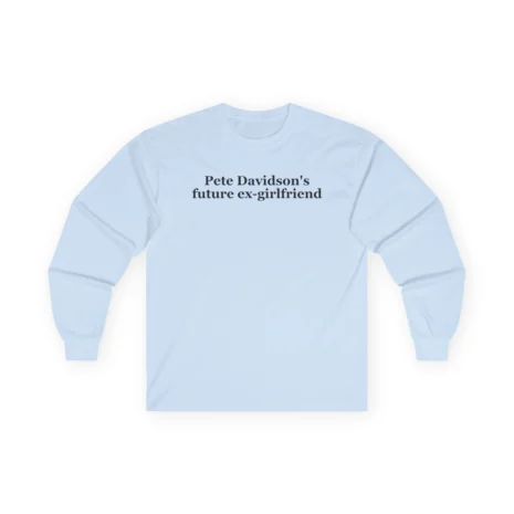 Giggly Squad Future Ex-girlfriend Unisex Cotton Long Sleeve T-Shirt Light Blue Giggly Squad Future Ex-girlfriend Unisex Cotton Long Sleeve T-Shirt Light Blue