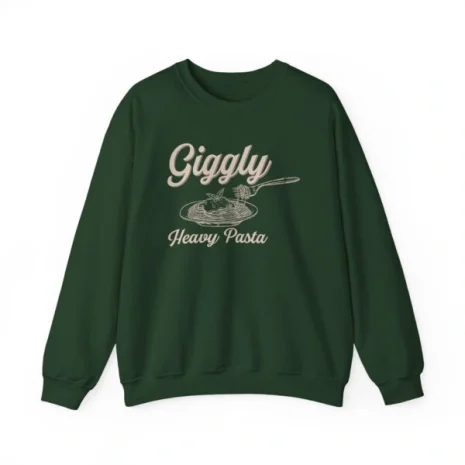 Giggly Squad Heavy Pasta Casual Unisex Sweatshirt Forest Green Giggly Squad Heavy Pasta Casual Unisex Sweatshirt Forest Green