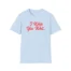 Giggly Squad I Wish You Well Unisex Softstyle T-Shirt Light Blue