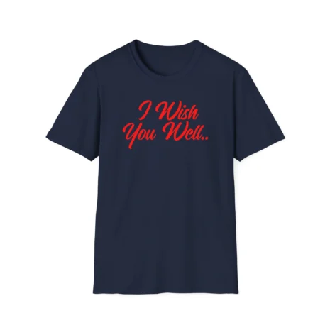 Giggly Squad I Wish You Well Unisex Softstyle T-Shirt Navy Giggly Squad I Wish You Well Unisex Softstyle T-Shirt Navy
