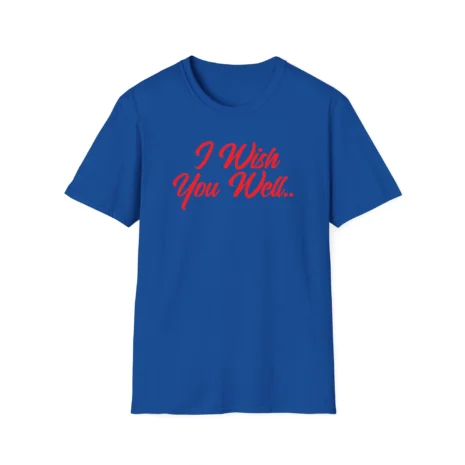 Giggly Squad I Wish You Well Unisex Softstyle T-Shirt Royal Giggly Squad I Wish You Well Unisex Softstyle T-Shirt Royal