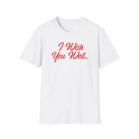 Giggly Squad I Wish You Well Unisex Softstyle T-Shirt White