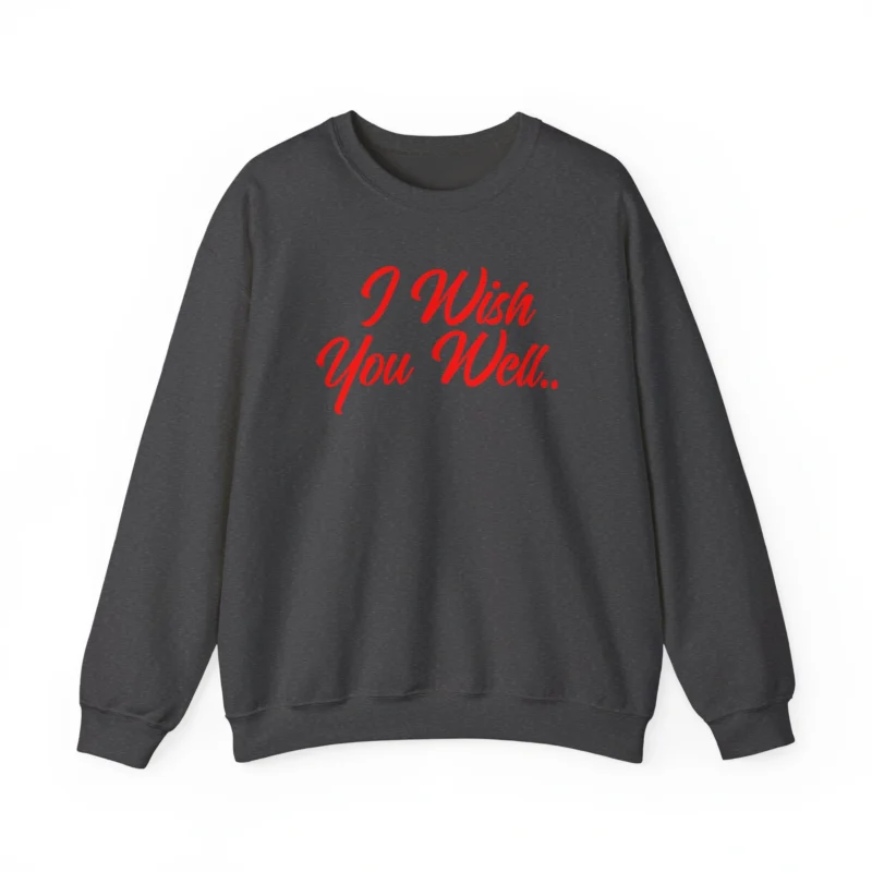 Giggly Squad I Wish You Well Unisex Sweatshirt Dark Heather