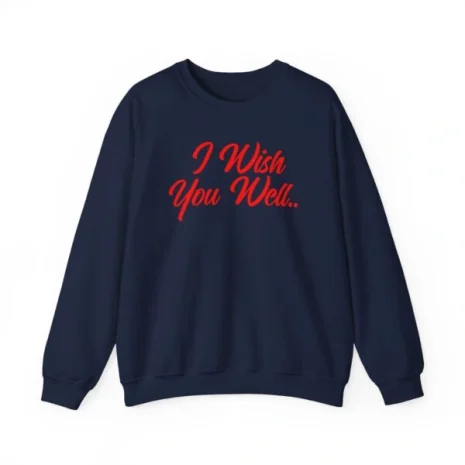 Giggly Squad I Wish You Well Unisex Sweatshirt Navy Giggly Squad I Wish You Well Unisex Sweatshirt Navy
