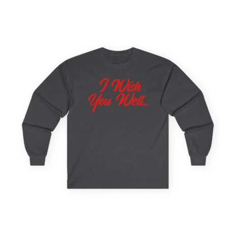 Giggly Squad I Wish You Well Unisex Ultra Cotton Long Sleeve T-Shirt Dark Heather Giggly Squad I Wish You Well Unisex Ultra Cotton Long Sleeve T-Shirt Dark Heather