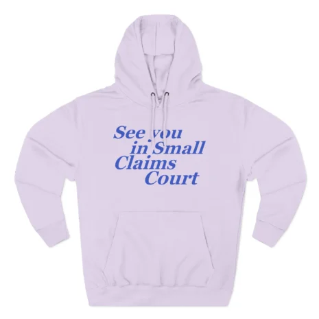 Giggly Squad See You in Small Claims Court Hoodie Lilac Giggly Squad See You in Small Claims Court Hoodie Lilac
