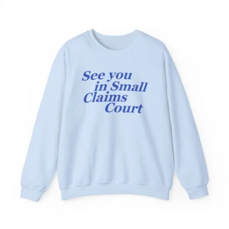 Giggly Squad See You in Small Claims Court Unisex Heavy Blend Crewneck Sweatshirt Light Blue Giggly Squad See You in Small Claims Court Unisex Heavy Blend Crewneck Sweatshirt Light Blue