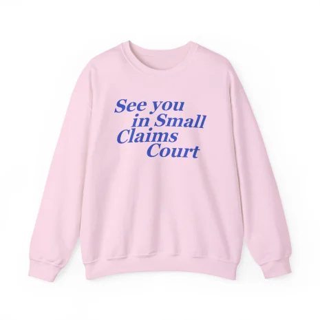 Giggly Squad See You in Small Claims Court Unisex Heavy Blend Crewneck Sweatshirt Light Pink