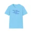 Giggly Squad See You in Small Claims Court Unisex Softstyle T-Shirt Sky