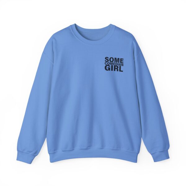 Giggly Squad Some Comedian Unisex Heavy Blend Crewneck Sweatshirt Carolina Blue