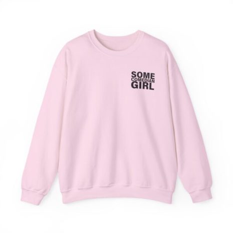 Giggly Squad Some Comedian Unisex Heavy Blend Crewneck Sweatshirt Light Pink Giggly Squad Some Comedian Unisex Heavy Blend Crewneck Sweatshirt Light Pink