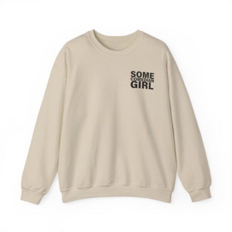 Giggly Squad Some Comedian Unisex Heavy Blend Crewneck Sweatshirt Sand Giggly Squad Some Comedian Unisex Heavy Blend Crewneck Sweatshirt Sand