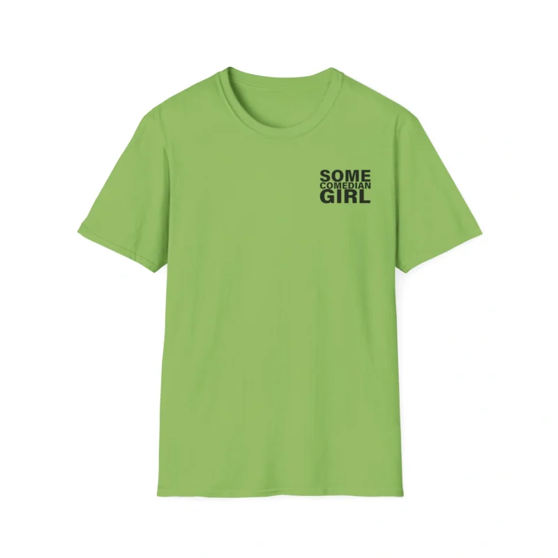 Giggly Squad Some Comedian Unisex Softstyle T-Shirt Lime