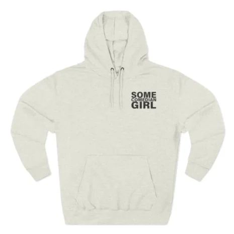 Giggly Squad Some Funny Girl Hoodie Oatmeal Heather Giggly Squad Some Funny Girl Hoodie Oatmeal Heather
