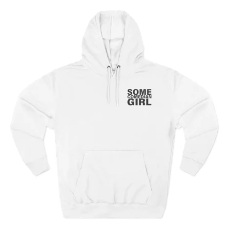 Giggly Squad Some Funny Girl Hoodie White Giggly Squad Some Funny Girl Hoodie White