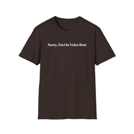 Giggly Squad Sorry I’m on Voice Rest Unisex Softstyle T-Shirt Dark Chocolate Giggly Squad Sorry I’m on Voice Rest Unisex Softstyle T-Shirt Dark Chocolate
