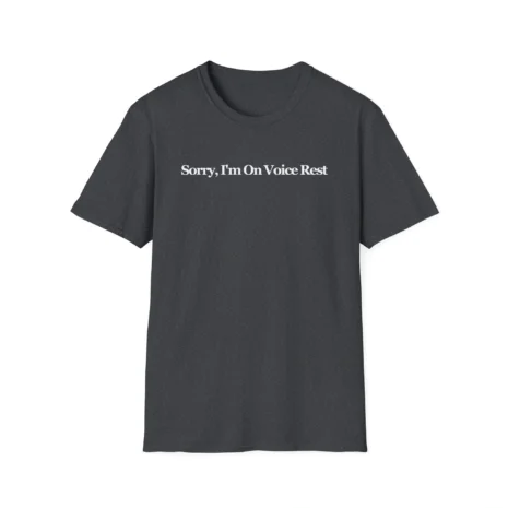 Giggly Squad Sorry I’m on Voice Rest Unisex Softstyle T-Shirt Dark Heather Grey Giggly Squad Sorry I’m on Voice Rest Unisex Softstyle T-Shirt Dark Heather Grey