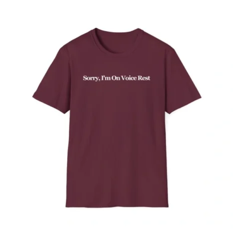 Giggly Squad Sorry I’m on Voice Rest Unisex Softstyle T-Shirt Maroon