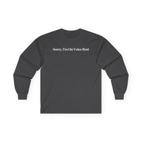 Giggly Squad Sorry I’m on Voice Rest Unisex Ultra Cotton Long Sleeve T-Shirt Dark Heather