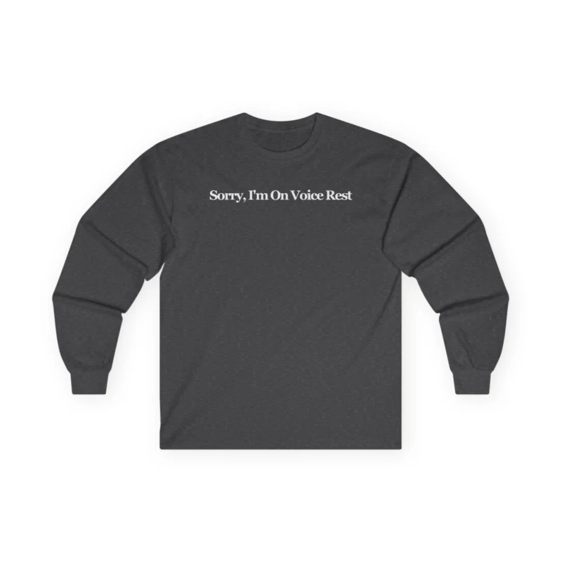 Giggly Squad Sorry I’m on Voice Rest Unisex Ultra Cotton Long Sleeve T-Shirt Dark Heather