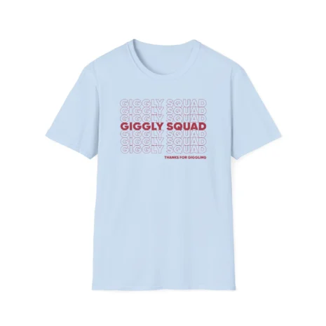 Giggly Squad Thank You for Giggling 2024-2025 Unisex Softstyle T-Shirt Light Blue Giggly Squad Thank You for Giggling 2024-2025 Unisex Softstyle T-Shirt Light Blue