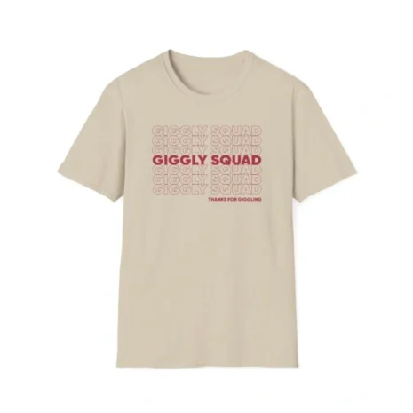 Giggly Squad Thank You for Giggling 2024-2025 Unisex Softstyle T-Shirt Sand Giggly Squad Thank You for Giggling 2024-2025 Unisex Softstyle T-Shirt Sand