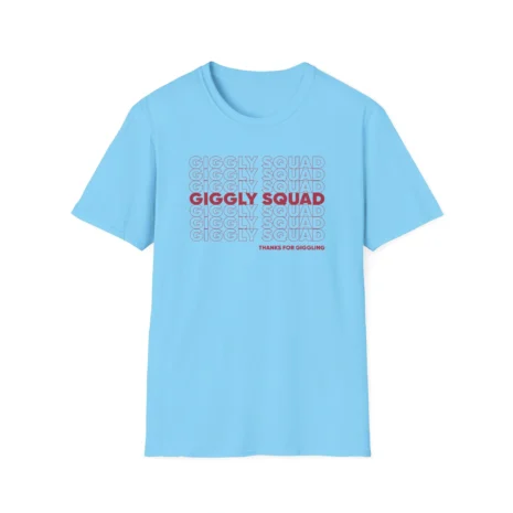 Giggly Squad Thank You for Giggling 2024-2025 Unisex Softstyle T-Shirt Sky Giggly Squad Thank You for Giggling 2024-2025 Unisex Softstyle T-Shirt Sky