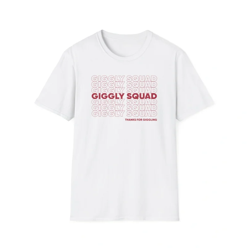 Giggly Squad Thank You for Giggling 2024-2025 Unisex Softstyle T-Shirt White