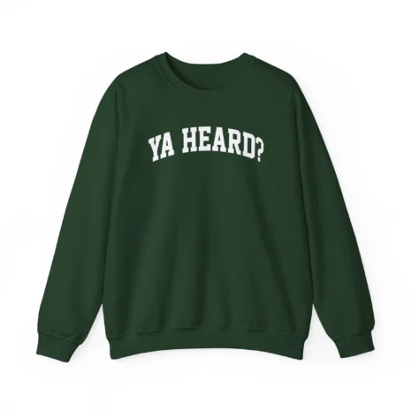 Giggly Squad Ya Heard Unisex Heavy Blend Crewneck Sweatshirt Forest Green Giggly Squad Ya Heard Unisex Heavy Blend Crewneck Sweatshirt Forest Green
