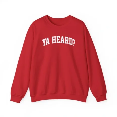 Giggly Squad Ya Heard Unisex Heavy Blend Crewneck Sweatshirt Red Giggly Squad Ya Heard Unisex Heavy Blend Crewneck Sweatshirt Red