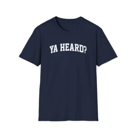 Giggly Squad Ya Heard Unisex Softstyle T-Shirt Navy Giggly Squad Ya Heard Unisex Softstyle T-Shirt Navy