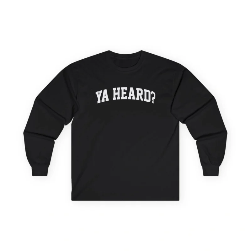 Giggly Squad Ya Heard Unisex Ultra Cotton Long Sleeve T-Shirt Black