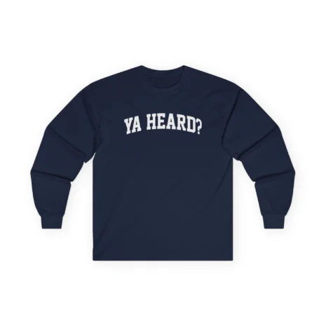 Giggly Squad Ya Heard Unisex Ultra Cotton Long Sleeve T-Shirt Navy Giggly Squad Ya Heard Unisex Ultra Cotton Long Sleeve T-Shirt Navy
