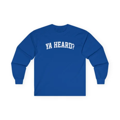 Giggly Squad Ya Heard Unisex Ultra Cotton Long Sleeve T-Shirt Royal Giggly Squad Ya Heard Unisex Ultra Cotton Long Sleeve T-Shirt Royal